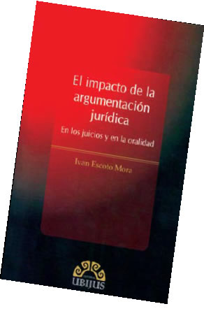 El impacto de la argumentación jurídica, en los juicios y en la oralidad