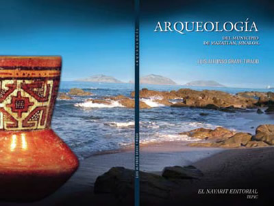Arqueología del municipio de Mazatlán, Sinaloa de Luis Alfonso Grave Tirado